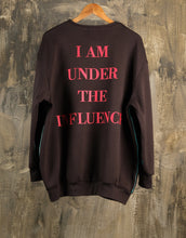 Load image into Gallery viewer, &quot;I am under the influence&quot; Sweater
